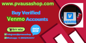 Buy Verified Venmo Accounts